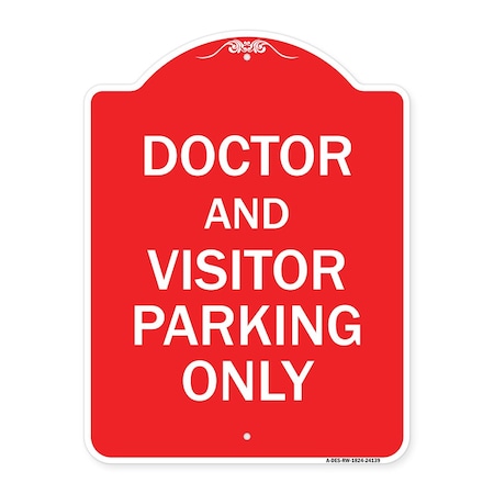 Signmission Doctor and Visitor Parking Sign, Red & White Aluminum Architectural Sign, 18" x 24", RW-1824-24139 A-DES-RW-1824-24139